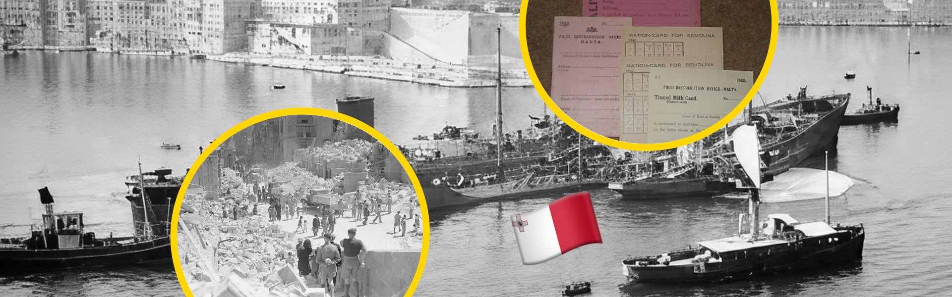 Article banner for The George Cross: How Malta Became the Most Bombed Place on Earth, featuring a black and white WWII photograph of a damaged ship in the Grand Harbour, with inset circles showing bombed Valletta streets and wartime Maltese food ration ca