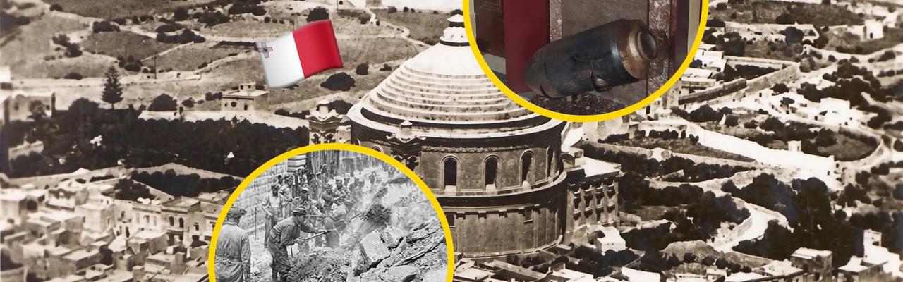 Sepia-toned aerial photograph of the Mosta Rotunda and surrounding town in Malta, overlaid with two circular insets  one showing a WWII bomb casing on display, another showing soldiers clearing rubble during wartime. The Maltese flag is visible to the le