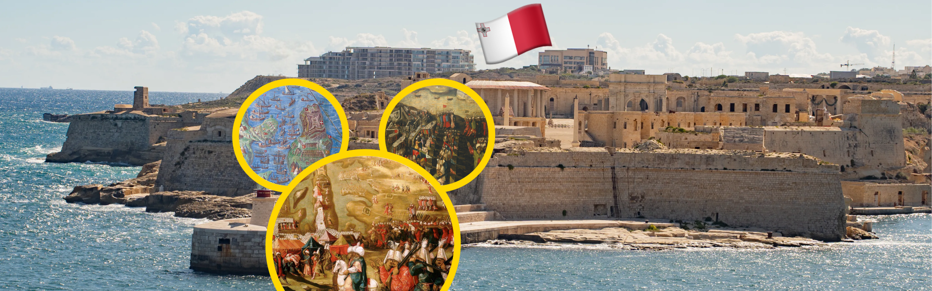 Article header image showing Fort St Elmo on the Valletta peninsula, Malta, with three circular insets of historical paintings depicting the 1565 Great Siege of Malta, and the Maltese and Turkish flags flying above.