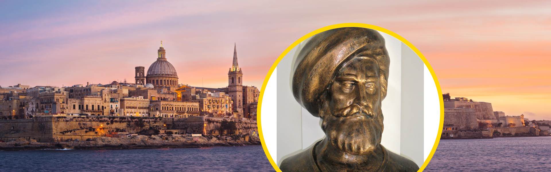 Sunset view of Valletta's skyline and fortified harbour walls, with a circular inset showing a bronze bust of the turbaned Ottoman corsair Dragut Reis, for the article 